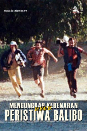 Mengungkap Kebenaran di Balik Peristiwa Balibo