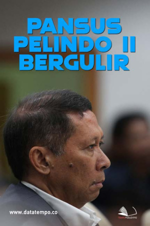 Pansus Pelindo II Bergulir