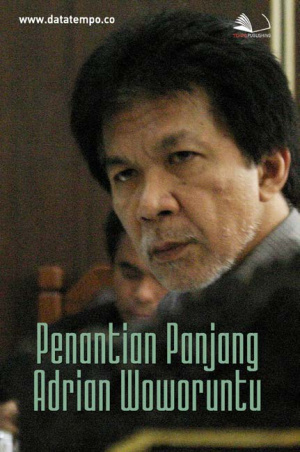 Penantian Panjang Adrian Woworuntu