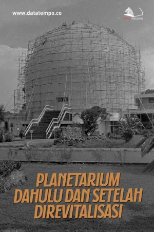 Planetarium Dahulu dan Setelah Direvitalisasi