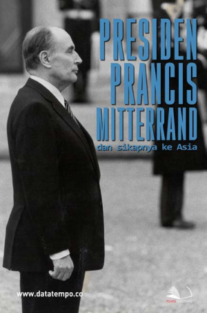 Presiden Perancis Mitterrand dan Sikapnya ke Asia