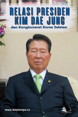 Relasi Presiden Kim Dae Jung dan Konglomerat Korea Selatan