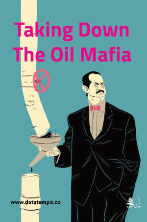 Taking Down The Oil Mafia