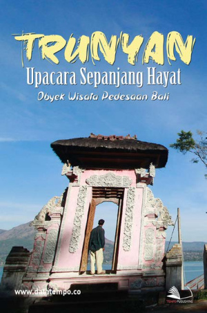 Trunyan, Upacara Sepanjang Hayat (Obyek Wisata Pedesaan Bali)