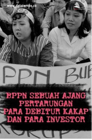 BPPN_ Sebuah Ajang Pertarungan Para Debitur Kakap dan Para Investor