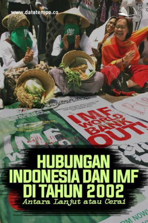 Hubungan Indonesia dan IMF di Tahun 2002_ Antara Lanjut atau Cerai