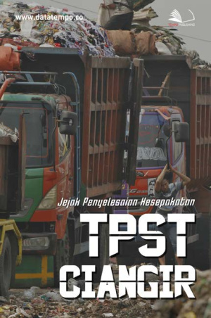 Jejak Penyelesaian Kesepakatan TPST Ciangir