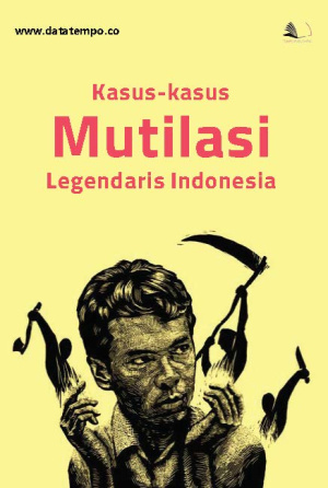 Kasus-kasus Mutilasi Legendaris Indonesia