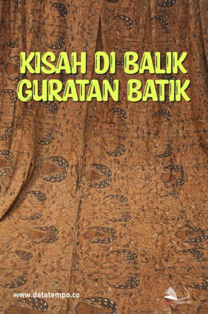 Kisah di Balik Guratan Batik