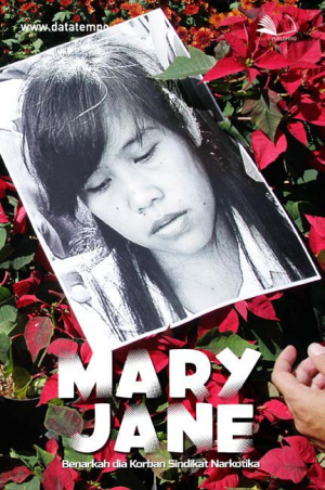 Mary Jane, Benarkah dia Korban Sindikat Narkotika