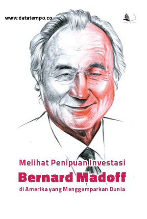 Melihat Penipuan Investasi Bernard Madoff di Amerika yang Menggemparkan Dunia