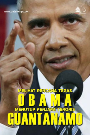 Melihat Rencana Tegas Obama Menutup Penjara Teroris Guantanamo