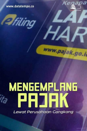 Mengemplang Pajak Lewat Perusahaan Cangkang
