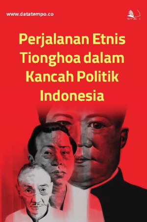 Perjalanan Etnis Tionghoa dalam Kancah Politik Indonesia