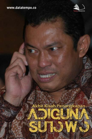 Akhir Kisah Penangkapan Adiguna Sutowo