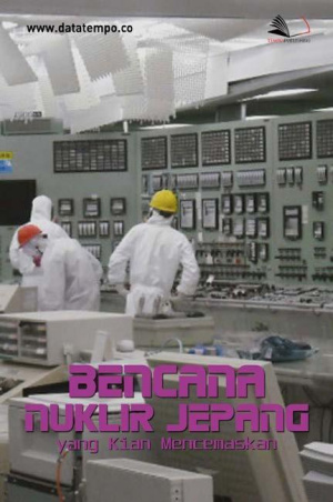 Bencana Nuklir Jepang yang Kian Mencemaskan