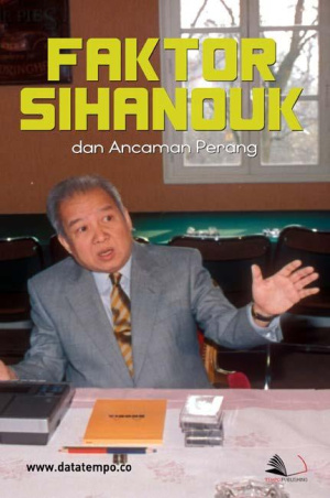 Faktor Sihanouk dan Ancaman Perang