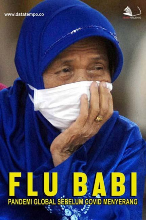 Flu Babi, Pandemi Global Sebelum Covid Menyerang