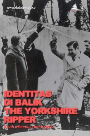 Identitas di Balik The Yorkshire Ripper, Kisah Misterius dari Inggris