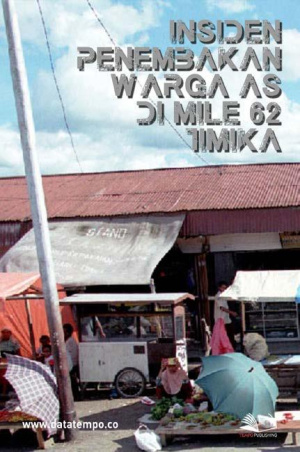 Insiden Penembakan Warga AS di Mile 62 Timika