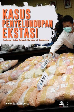 Kasus Penyelundupan Ekstasi Terbesar dalam Sejarah Narkoba di Indonesia