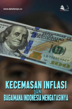 Kecemasan Inflasi dan Bagaimana Indonesia Mengatasinya