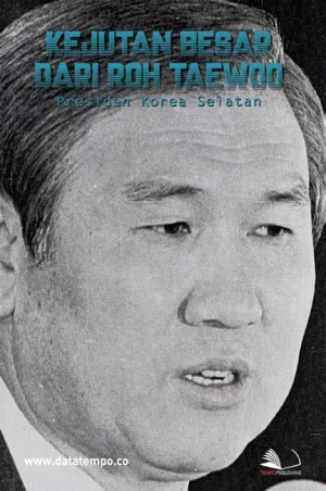Kejutan Besar Dari Roh TaeWoo, Presiden Korea Selatan
