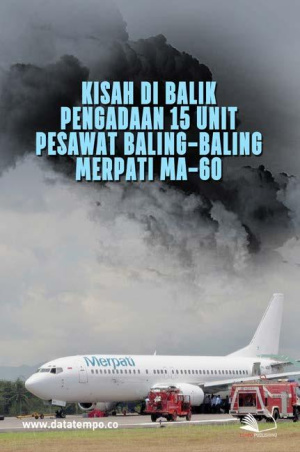 Kisah di Balik Pengadaan 15 Unit Pesawat Baling-baling Merpati MA-60