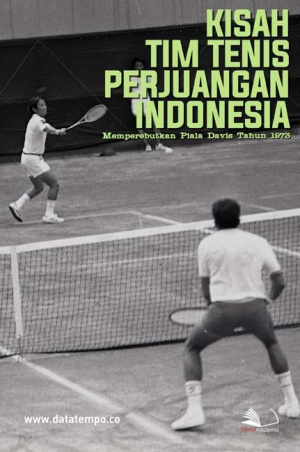 Kisah Tim Tenis Perjuangan Indonesia Memperebutkan Piala Davis Tahun 1973