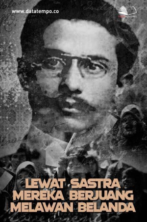 Lewat Sastra Mereka Berjuang Melawan Belanda