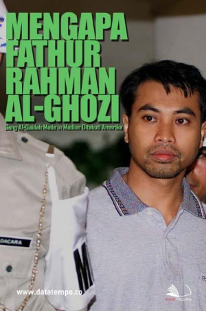 Mengapa Fathur Rahman Al-Ghozi , Sang Al-Qaidah Made in Madiun Ditakuti Amerika