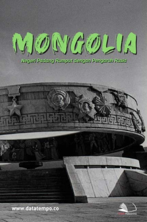 Mongolia, Negeri Padang Rumput dengan Pengaruh Rusia