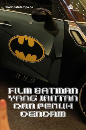 Film Batman Yang Jantan dan Penuh Dendam