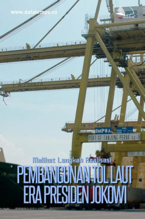 Melihat Langkah Realisasi Pembangunan Tol Laut Era Presiden Jokowi