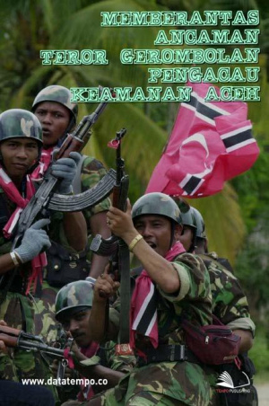Memberantas Ancaman Teror Gerombolan Pengacau Keamanan Aceh