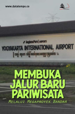 Membuka Jalur Baru Pariwisata Melalui Megaproyek Bandar Udara Internasional Yogyakarta