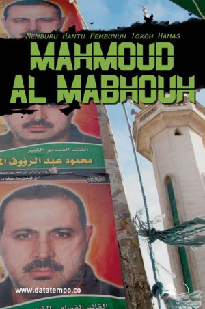 Memburu Hantu Pembunuh Tokoh Hamas, Mahmoud al-Mabhouh