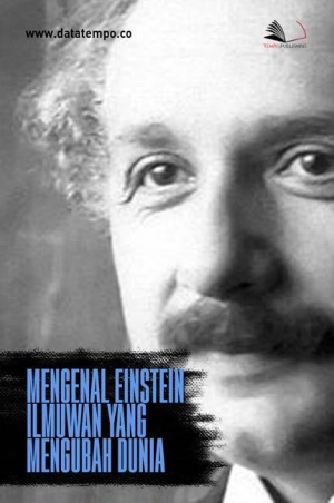 Mengenal Einstein, Ilmuwan yang Mengubah Dunia