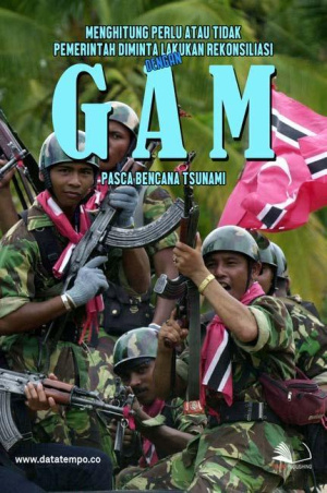 Menghitung Perlu atau Tidak Pemerintah Melakukan Rekonsiliasi dengan GAM Pasca Bencana Tsunami