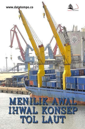 Menilik Awal Ihwal Konsep Tol Laut