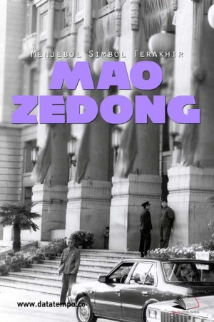 Menjebol Simbol Terakhir Mao Zedong