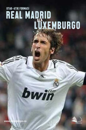 Otak-Atik Formasi Real Madrid Ala Luxemburgo