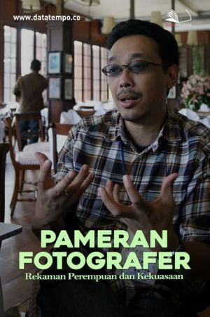 Pameran Fotografer: Rekaman Perempuan dan Kekuasaan