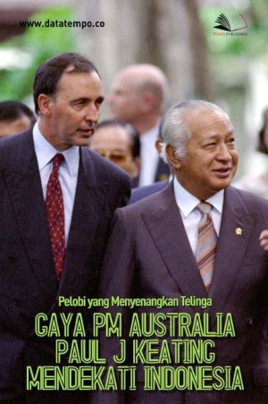 Pelobi yang Menyenangkan Telinga, Gaya PM Australia Paul J. Keating Mendekati Indonesia
