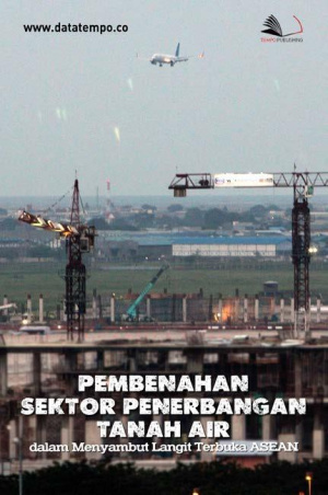 Pembenahan Sektor Penerbangan Tanah Air dalam Menyambut Langit Terbuka ASEAN