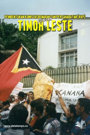 Pembentukan Komisi Kebenaran dan Persahabatan (KKP) dengan Timor Leste