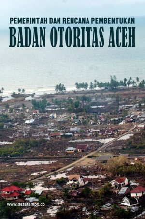 Pemerintah dan Rencana Pembentukan Badan Otorita Aceh