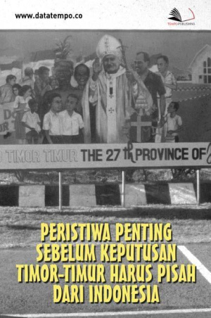 Peristiwa Penting Sebelum Keputusan Timor-Timur Harus Pisah dari Indonesia