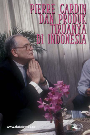 Pierre Cardin dan Produk Tiruanya di Indonesia