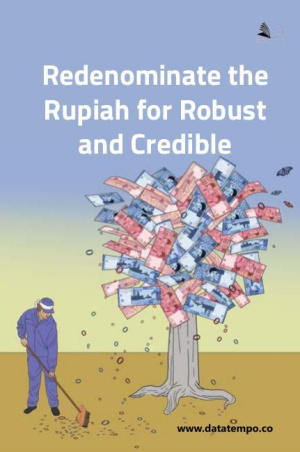 Redenominate the Rupiah for Robust and Credible